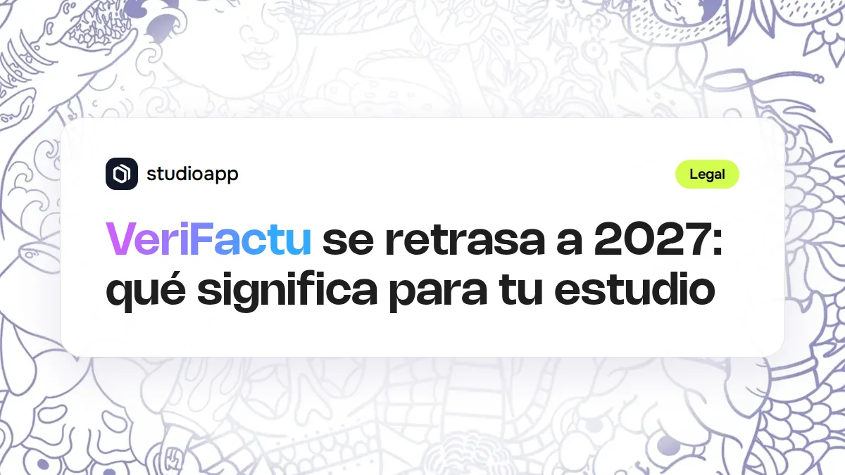 VeriFactu se retrasa a 2027: qué significa para tu estudio de tatuaje